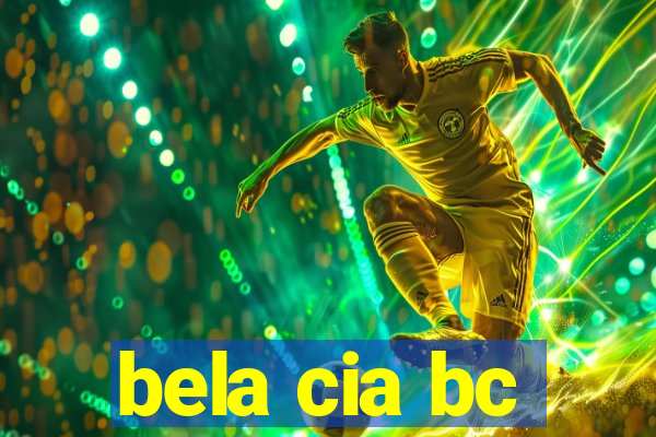 bela cia bc